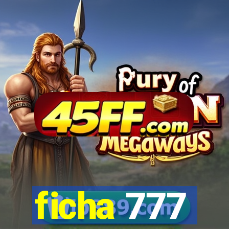 ficha 777